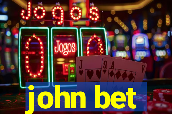 john bet